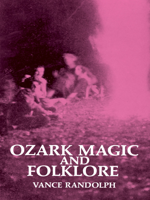 Title details for Ozark Magic and Folklore by Vance Randolph - Wait list